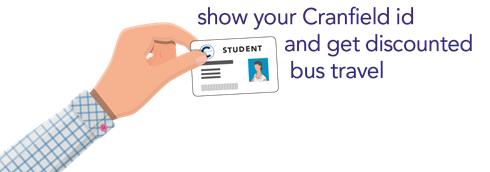 show your Cranfield id and get discounted bus travel
